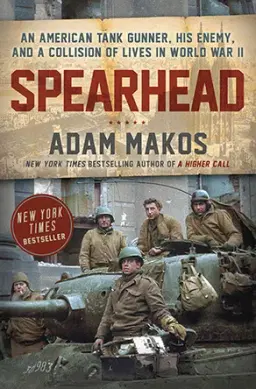 Spearhead by Adam Makos — cover art from Jim Bates' WWII footage